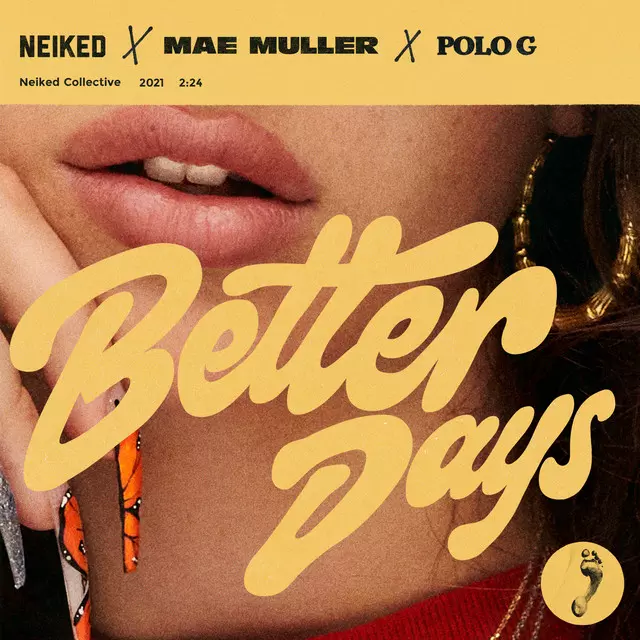 Neiked ft. Mae Muller & Polo G – Better Days