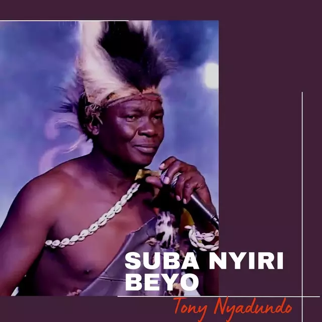 Tony Nyadundo – Suba Nyiri Beyo