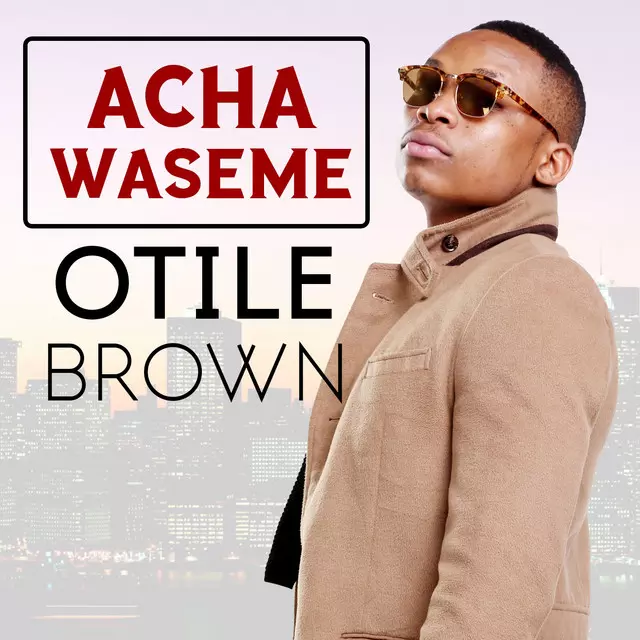 Otile Brown – Acha Waseme