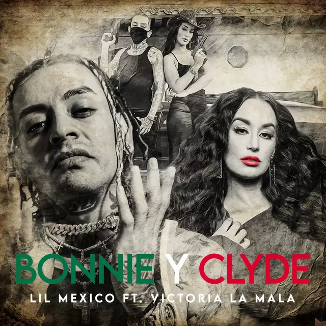 Lil Mexico ft. Victoria La Mala – Bonnie Why Clyde