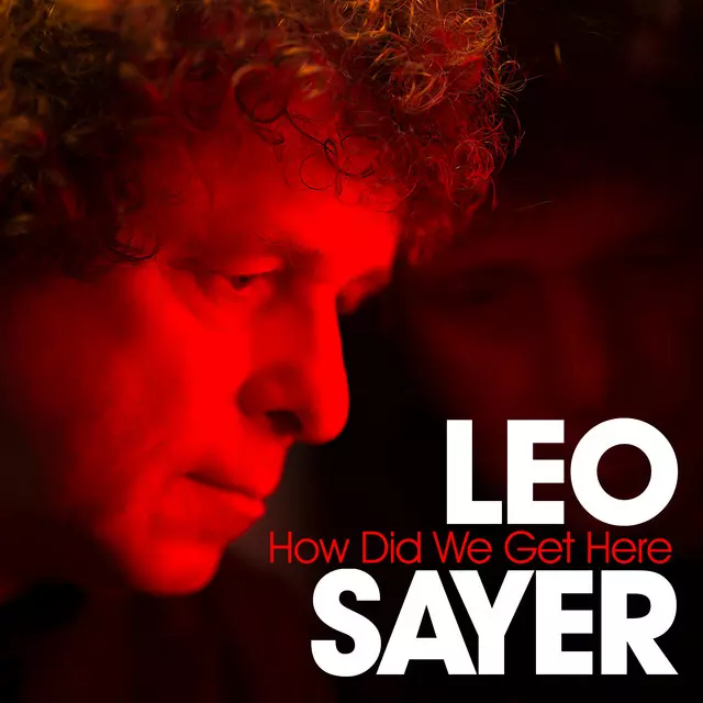 Leo Sayer – How Did We Get Here