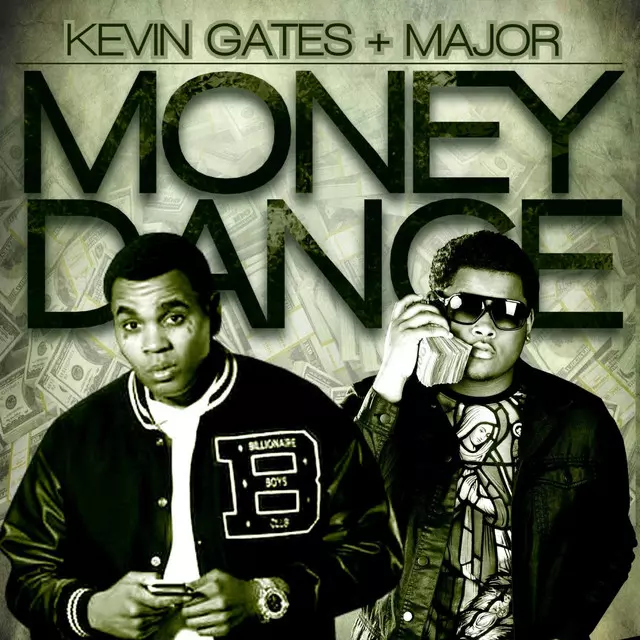 Kevin Gates ft. Major – Money Dance