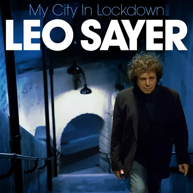 Leo Sayer – My City In Lockdown