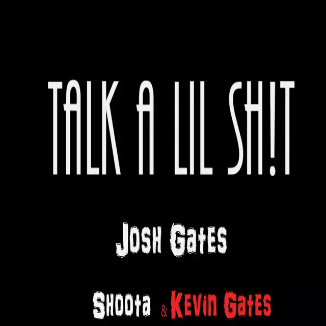 Kevin Gates – Talk A Lil Shit