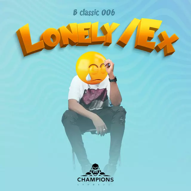 B Classic 006 – Lonely / Ex