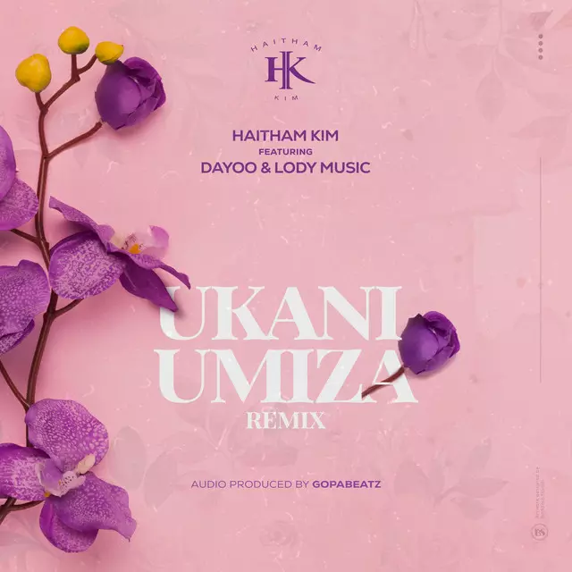 Haitham Kim ft. Dayoo & Lody Music – Ukaniumiza (Remix)