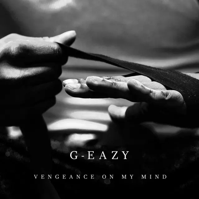 G-Eazy ft. Dana – Vengeance On My Mind