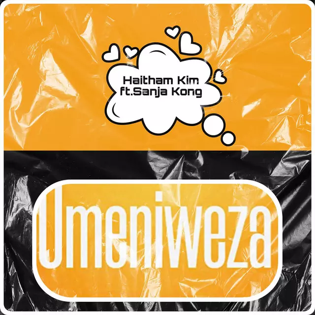 Haitham Kim ft. Sanja Kong – Umeniweza