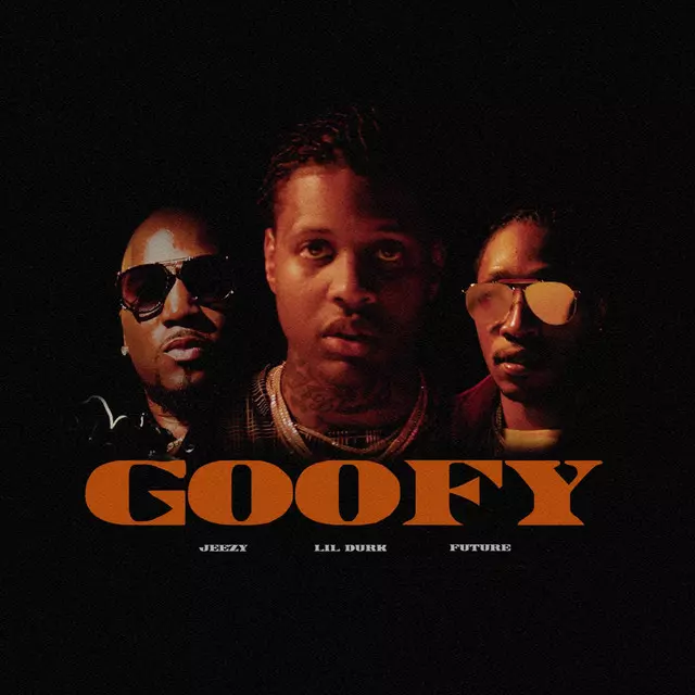 Lil Durk ft. Jeezy & Future – Goofy