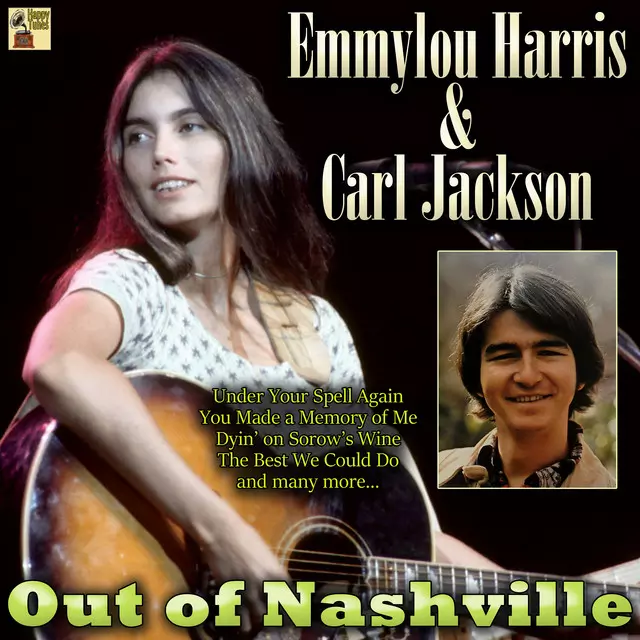 Emmylou Harris ft. Carl Jackson – Out of Nashville (Full Album)