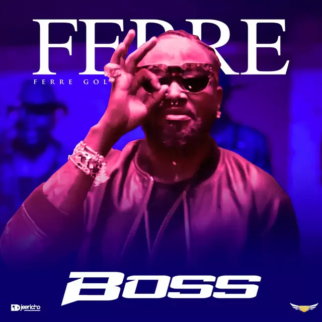 Ferre Gola – Boss