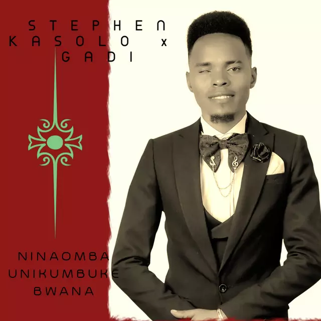 Stephen Kasolo ft. Gadi – Ninaomba Unikumbuke Bwana
