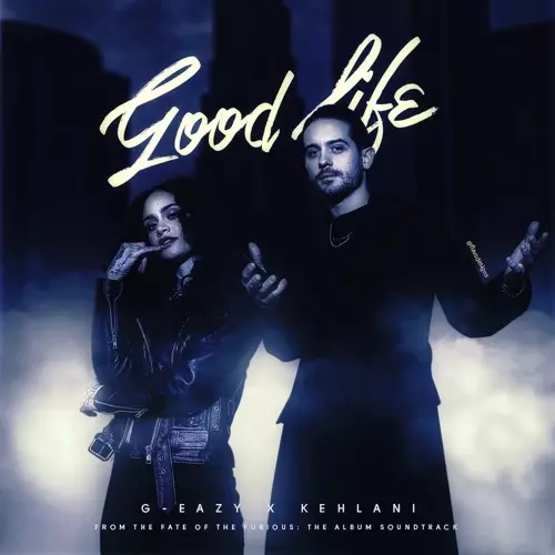 Kehlani ft.G-Eazy – Good Life