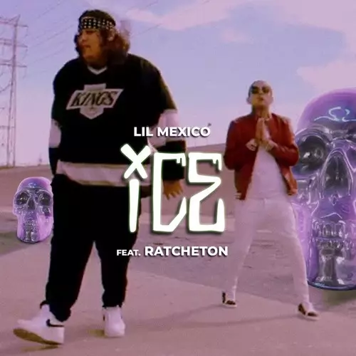 Lil Mexico ft. Ratcheton – Ice