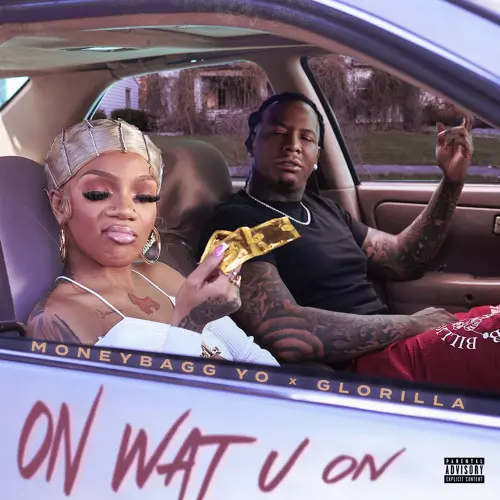 Moneybagg Yo ft. Glorilla – On Wat You On