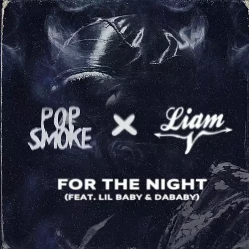 Pop Smoke ft. Lil Baby & Da Baby – For The Night