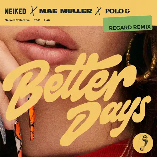 Neiked ft. Mae Muller, Polo G – Better Days (Regard Remix)