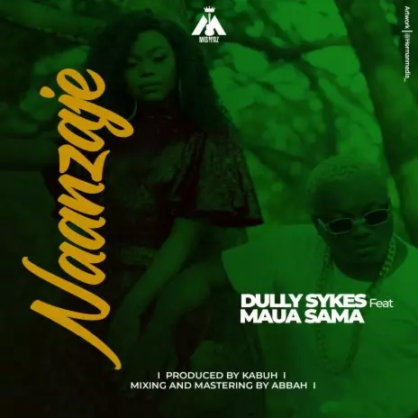 Dully Sykes ft. Maua Sama – Naanzaje