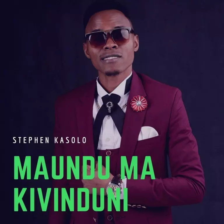 Stephen Kasolo – Maundu ni Mavinduku