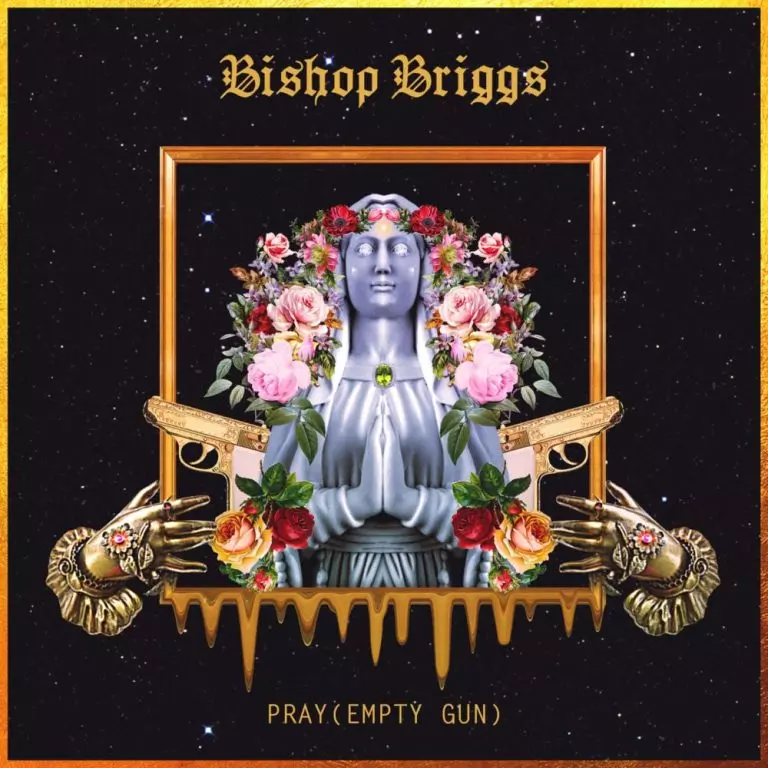 Bishop Briggs – Pray (Empty Gun)