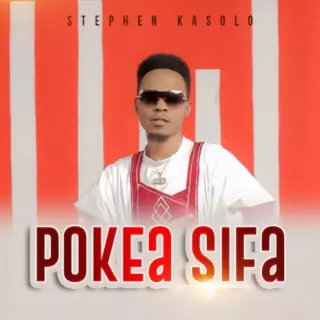 Stephen Kasolo – Pokea Sifa