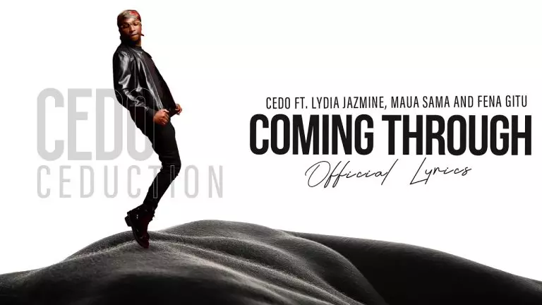 Cedo ft. Maua Sama, Lydia Jazmine & Fena Gitu – Coming Through