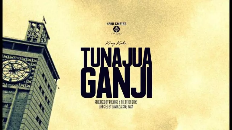 King Kaka – Tunajua Ganji