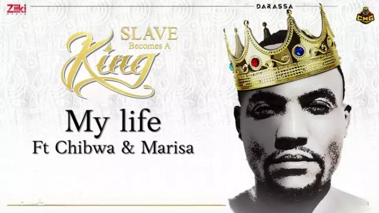Darassa ft. Chibwa & Marisa – My Life