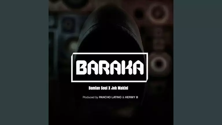 Damian Soul ft. Joh Makini – Baraka