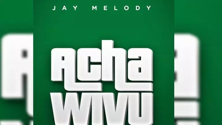Jay Melody – Acha Wivu