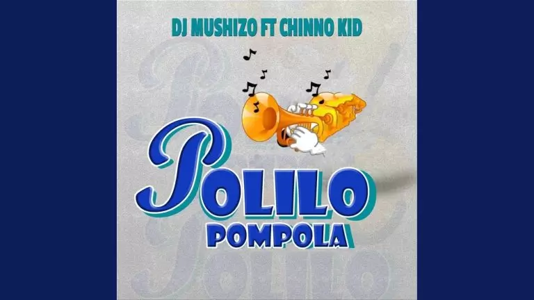 Dj Mushizo ft. Chino Kidd – Polilo Pompola