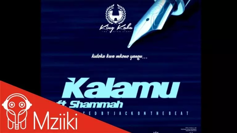 King Kaka ft. Shammah – Kalamu