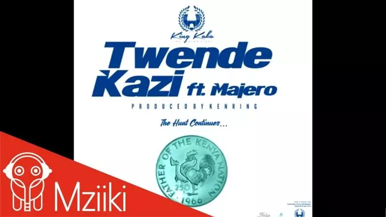King Kaka ft. Majero – Twende Kazi
