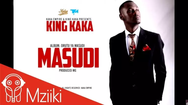 King Kaka – Masudi