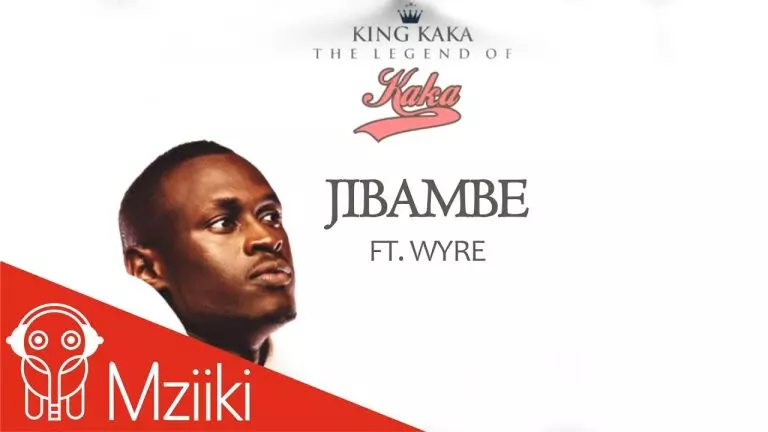 King Kaka ft. Wyre – Jibambe