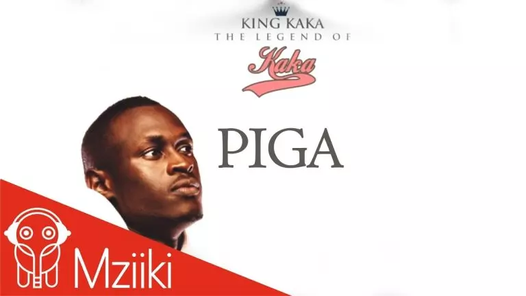 King Kaka – Piga