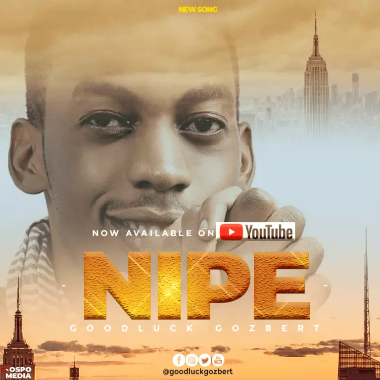 Goodluck Gozbert – Nipe