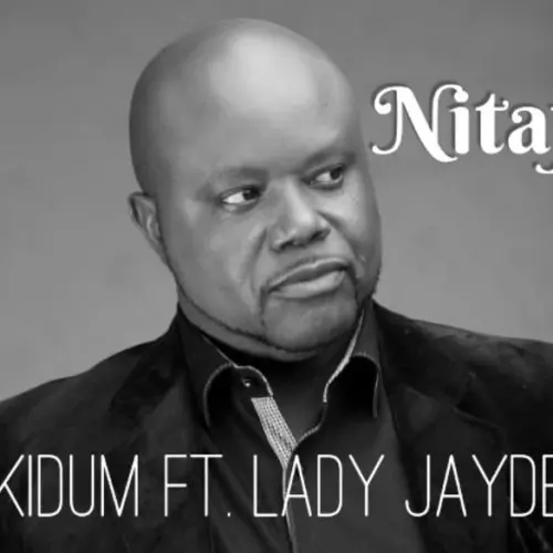 Kidum Kibido ft. Lady Jaydee – Nitafanya