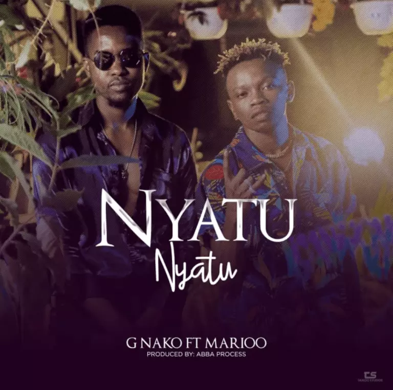 G Nako ft. Marioo – Nyatu Nyatu