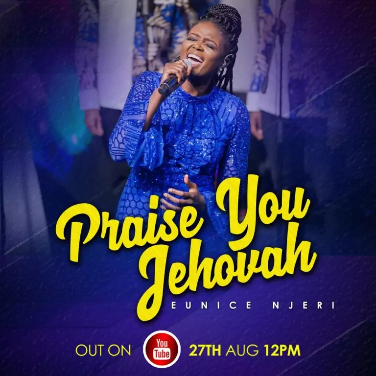 Eunice Njeri – Praise You Jehovah