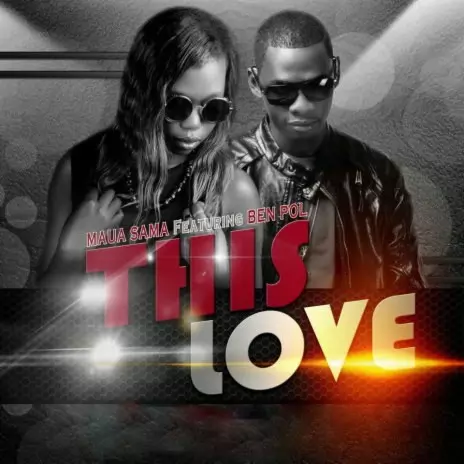 Maua Sama ft. Ben Pol – This Love