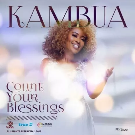 Kambua – Count Your Blessings