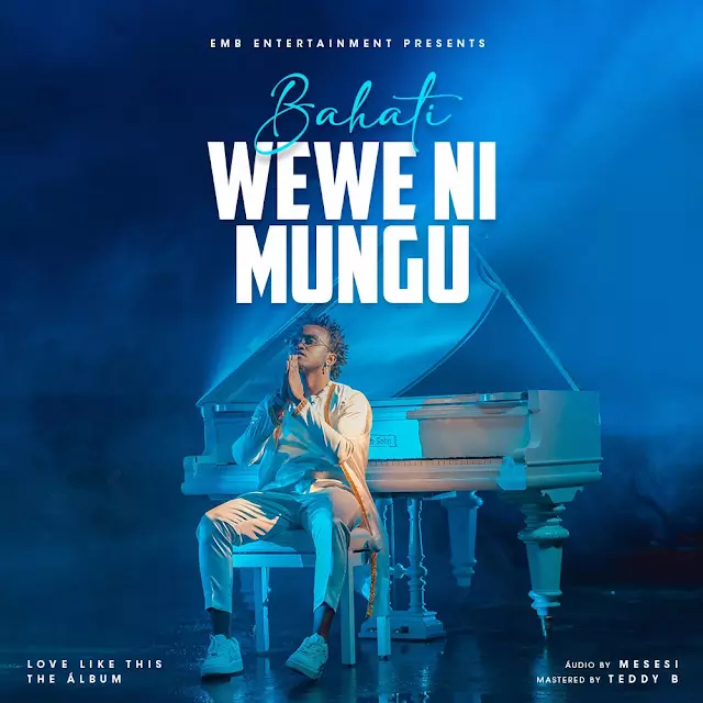 Bahati – Wewe Ni Mungu
