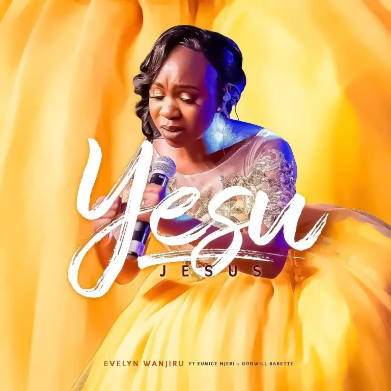 Evelyn Wanjiru – Yesu (Jesus)