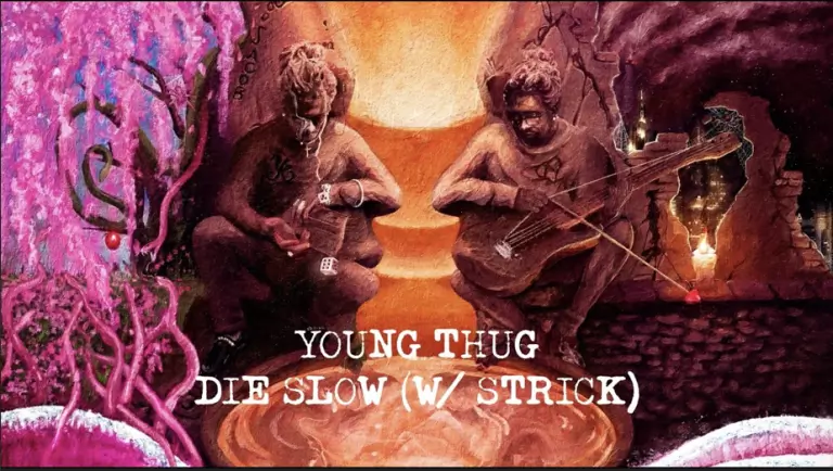 Young Thug ft. Strick – Die Slow