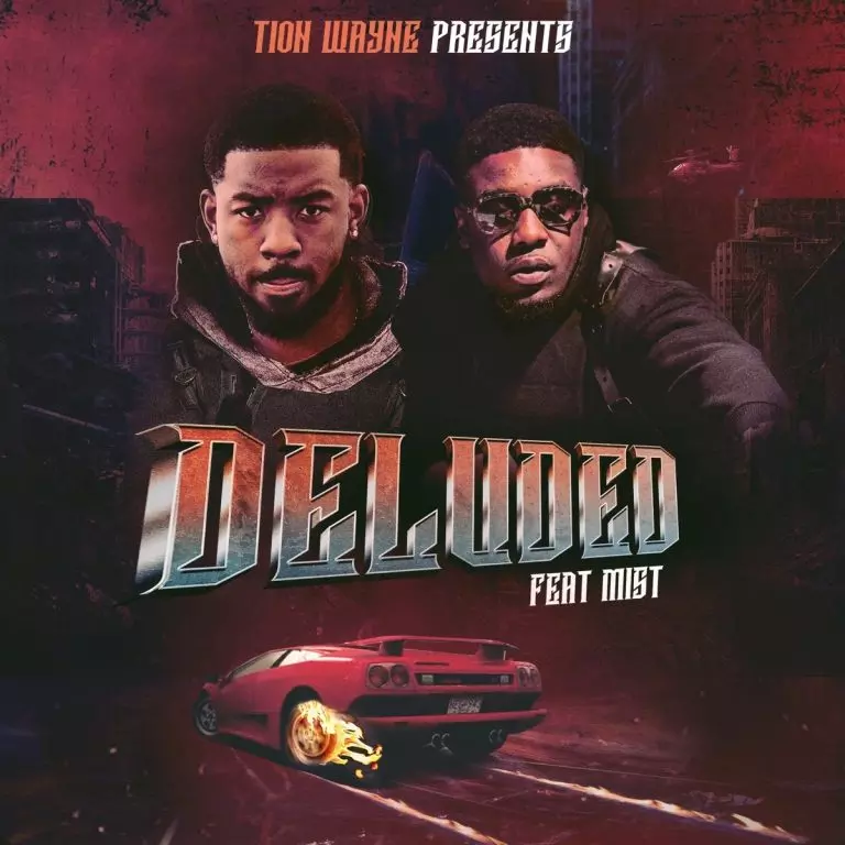 Tion Wayne ft. Mist – Deluded