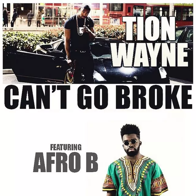 Can't Go Broke (feat. Afro B) - song and lyrics by Tion Wayne, Afro B |  Spotify