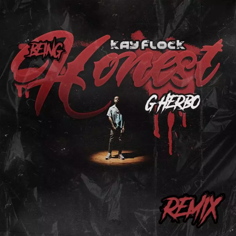 Kay Flock ft. G Herbo – Being Honest (Remix)