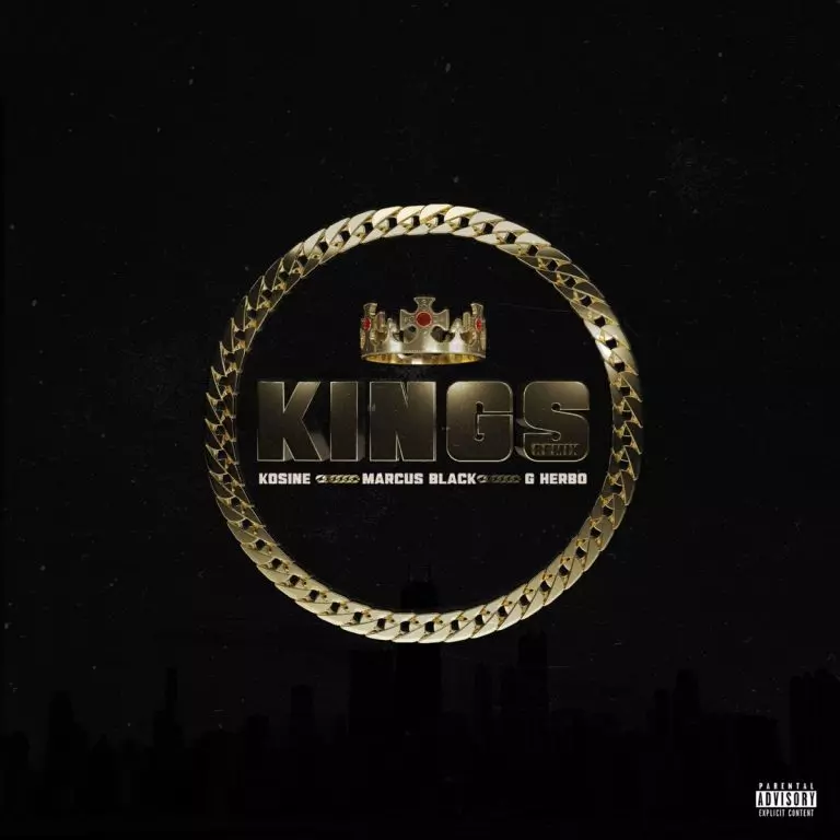 Kosine ft. Marcus Black & G Herbo – Kings (Remix)