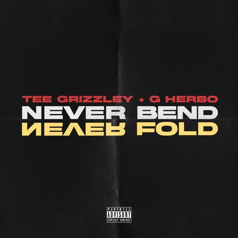 Tee Grizzley ft. G Herbo – Never Bend Never Fold